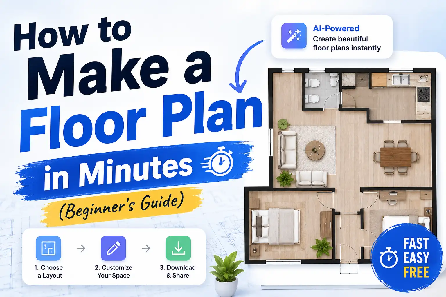 How to Make a Floor Plan in Minutes (Beginner's Guide)